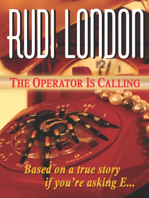 Title details for The Operator Is Calling by Rudi London - Available